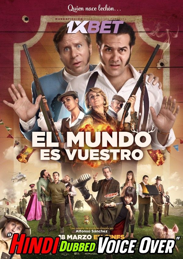 El mundo es vuestro (2022) Hindi [Voice Over] Dubbed CAMRip download full movie